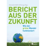Bericht aus der Zukunft  Heinrich-Böll-Stiftung